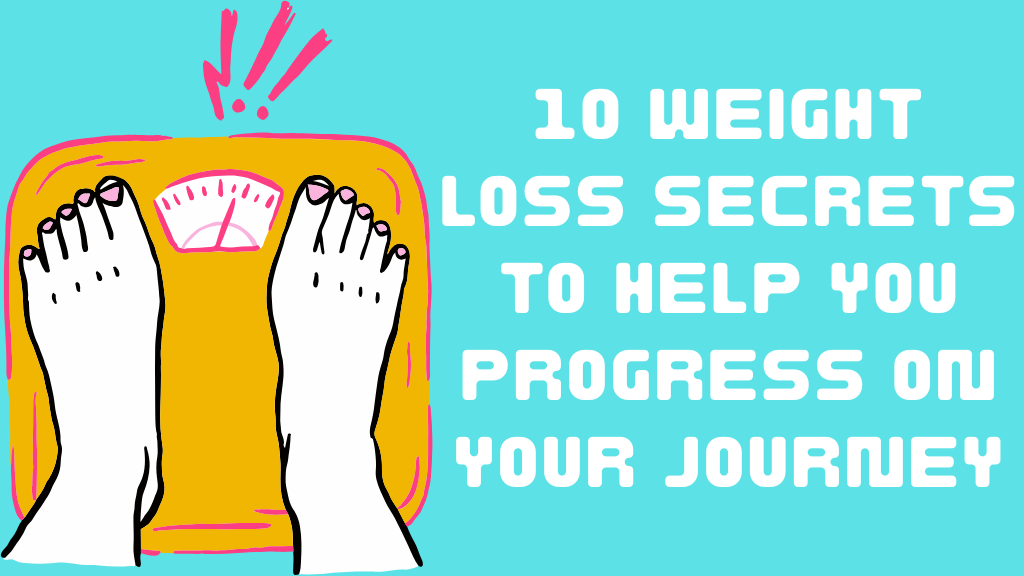 10 Tips to Help you on your Weight-loss Journey